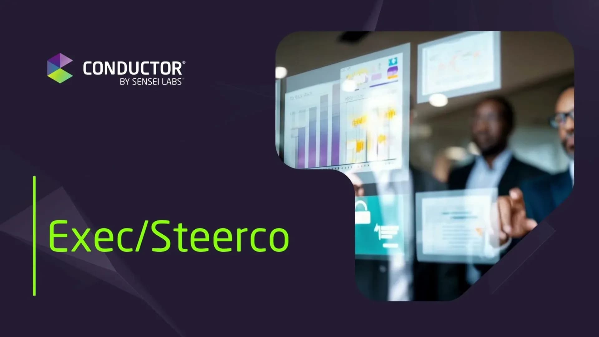 Conductor - Exec and Steerco